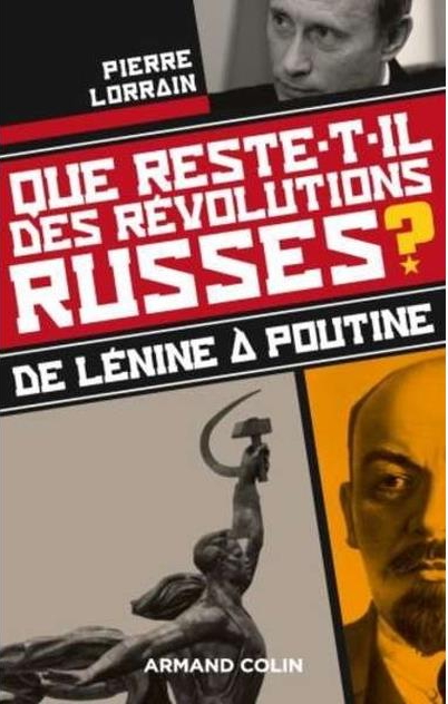 Couverture. Admand Colin. Que reste-t-il des révolutions russes - 1917-2017 - De Lénine à Poutine. 2017-08-16